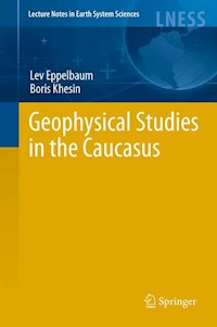 Geophysical Studies in the Caucasus - Lev Eppelbaum - E-Book