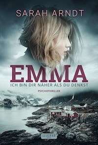 EMMA - ICH BIN DIR NÄHER ALS DU DENKST - Sarah Arndt - E-Book