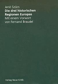 Die drei historischen Regionen Europas - Jenö Scücs - E-Book