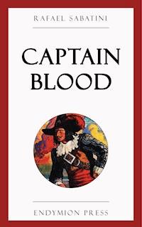 Captain Blood - Sabatini Rafael - E-Book
