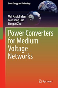 Power Converters for Medium Voltage Networks - Md. Rabiul Islam - E-Book