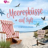 Meeresküsse auf Sylt - Meerverliebt 1 - Cornelia Engel - Hörbuch