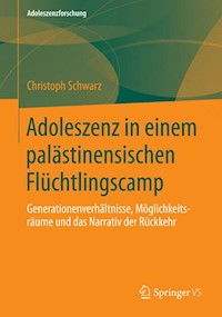 Adoleszenz in einem palästinensischen Flüchtlingscamp - Christoph H. Schwarz - E-Book