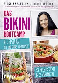 Das Bikini-Bootcamp – Rezeptbuch mit und ohne Thermomix® - Silke Kayadelen - E-Book