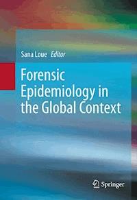 Forensic Epidemiology in the Global Context - - E-Book
