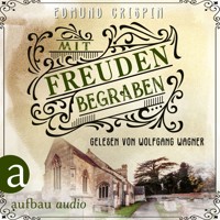 Mit Freuden begraben - Professor Gervase Fen ermittelt, Band 5 (Ungekürzt) - Edmund Crispin - Hörbuch
