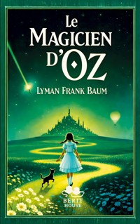 Le Magicien d'Oz - Lyman Frank Baum - E-Book