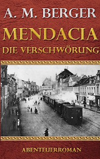 Mendacia - Die Verschwörung - A. M. Berger - E-Book