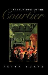 The Fortunes of the Courtier - Peter Burke - E-Book
