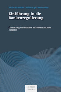Einführung in die Bankenregulierung - Patrik Buchmüller - E-Book