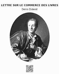Lettre sur le commerce des livres - Denis Diderot - E-Book