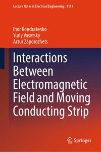 Interactions Between Electromagnetic Field and Moving Conducting Strip - Ihor Kondratenko - E-Book