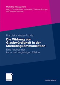 Die Wirkung von Glaubwürdigkeit in der Marketingkommunikation - Franziska Küster-Rohde - E-Book
