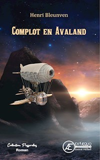 Complot en Avaland - Henri Bleunven - E-Book