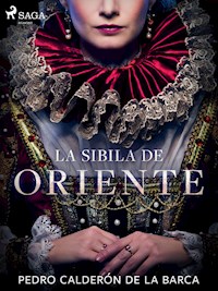 La sibila de oriente - Pedro Calderón de la Barca - E-Book