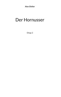 Der Hornusser - Alex Gfeller - E-Book