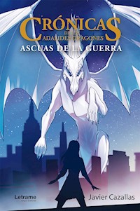 Crónicas de los adalides dragones - Javier Cazallas - E-Book