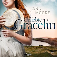 Geliebte Gracelin - Ann Moore - Hörbuch