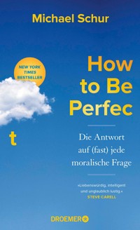How to Be Perfect - Michael Schur - E-Book