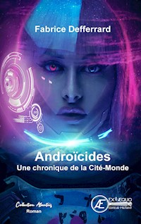 Androïcides - Fabrice Defferrard - E-Book