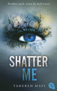 Shatter Me - Tahereh Mafi - E-Book