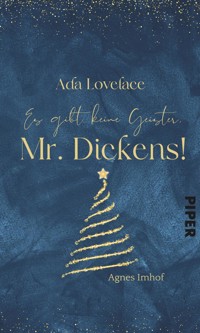 Ada Lovelace – Es gibt keine Geister, Mr Dickens! - Agnes Imhof - E-Book