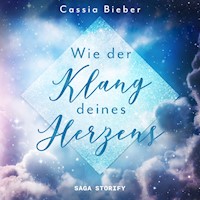 Wie der Klang deines Herzens - Cassia Bieber - Hörbuch