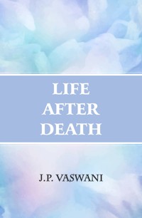 Life After Death - J.P. Vaswani - E-Book