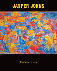 Jasper Johns - Catherine Craft - E-Book