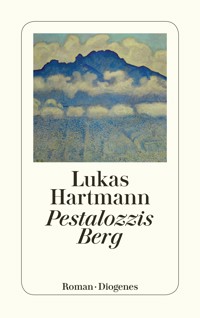 Pestalozzis Berg - Lukas Hartmann - E-Book