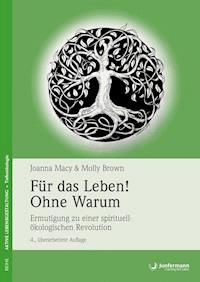 Für das Leben! Ohne Warum - Joanna Macy - E-Book