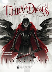 Tumba de Dioses - Jay Kristoff - E-Book
