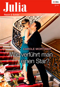 Wie verführt man einen Star? - Carole Mortimer - E-Book