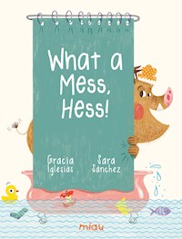 What a mess, Hess! - Gracia Iglesias - E-Book