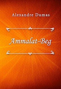 Ammalat-Beg - Dumas Alexandre - E-Book