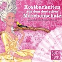 Kostbarkeiten aus dem deutschen Märchenschatz - Elisabeth Hering - Hörbuch