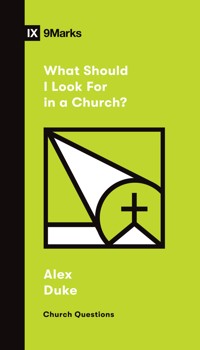 What Should I Look For in a Church? - Alex Duke - E-Book