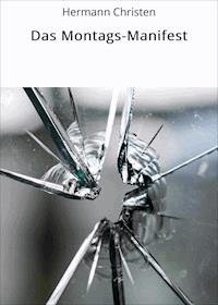 Das Montags-Manifest - Hermann Christen - E-Book