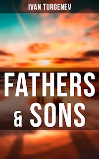 Fathers & Sons - Ivan Turgenev - E-Book
