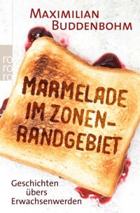 Marmelade im Zonenrandgebiet - Maximilian Buddenbohm - E-Book