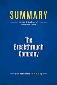 Summary: The Breakthrough Company - BusinessNews Publishing - E-Book