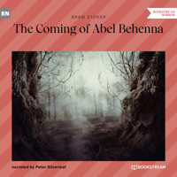The Coming of Abel Behenna (Unabridged) - Bram Stoker - Hörbuch