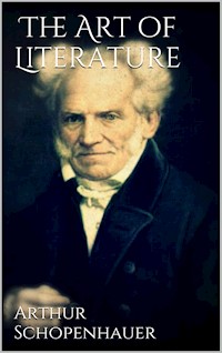 The Art of Literature - Arthur Schopenhauer - E-Book