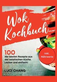 Wok Kochbuch - Luci Chang - E-Book