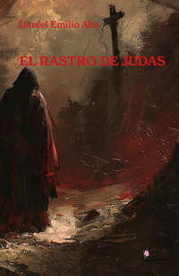 El rastro de judas - Daniel Emilio Aba - E-Book