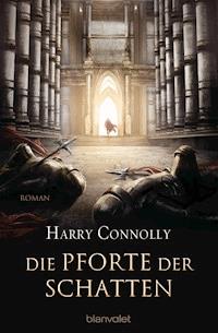 Die Pforte der Schatten - Harry Connolly - E-Book