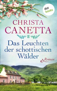 Das Leuchten der schottischen Wälder - Christa Canetta - E-Book