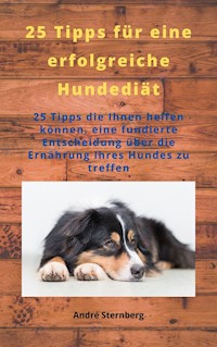 25 Tipps für eine erfolgreiche Hunde Diät - Andre Sternberg - E-Book