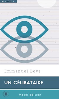 Un Célibataire - Emmanuel Bove - E-Book