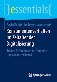 Konsumentenverhalten im Zeitalter der Digitalisierung - Anabel Ternès - E-Book